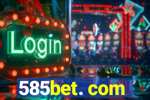 585bet. com